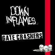 The Gate Crashers / Down In Flames